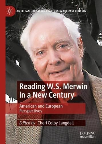 Cover image for Reading W.S. Merwin in a New Century: American and European Perspectives