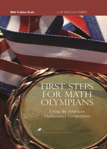 Cover image for First Steps for Math Olympians: Using the American Mathematics Competitions