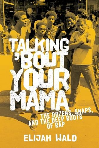 Cover image for Talking 'Bout Your Mama: The Dozens, Snaps, and the Deep Roots of Rap