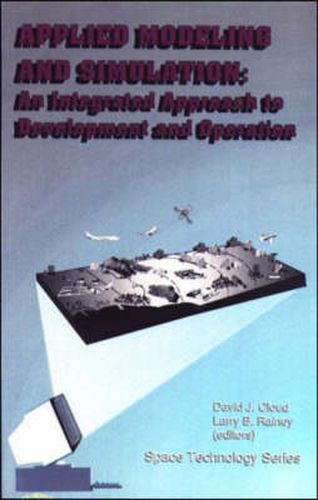 Cover image for Applied Modeling and Simulation: An Integrated Approach to Development and Operation