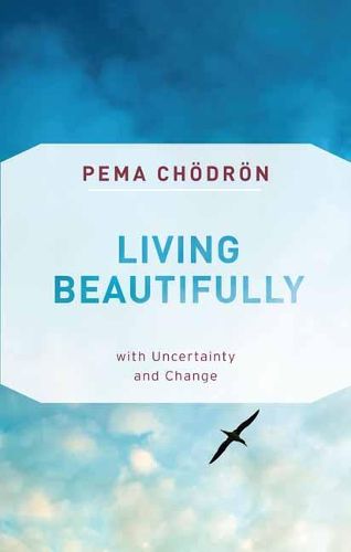 Cover image for Living Beautifully: with Uncertainty and Change