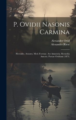 Cover image for P. Ovidii Nasonis Carmina