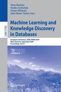 Cover image for Machine Learning and Knowledge Discovery in Databases: European Conference, ECML PKDD 2009, Bled, Slovenia, September 7-11, 2009, Proceedings, Part II