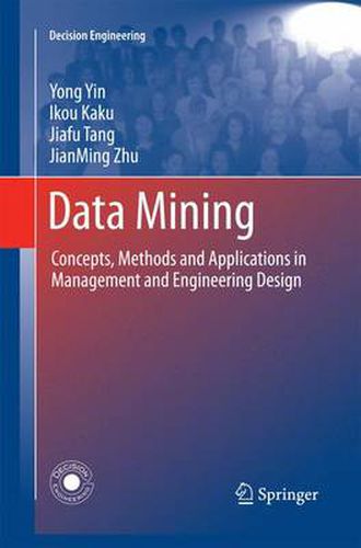 Data Mining: Concepts, Methods and Applications in Management and Engineering Design