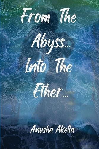 Cover image for From The Abyss.. Into The Ether..