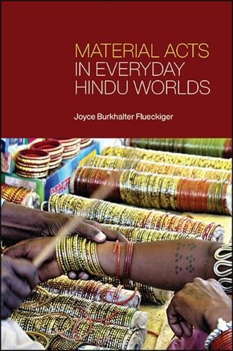 Cover image for Material Acts in Everyday Hindu Worlds