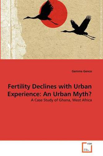 Cover image for Fertility Declines with Urban Experience: An Urban Myth?