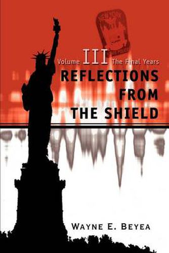 Cover image for Reflections from the Shield: The Final Years