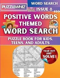 Cover image for Positive Words - Themed Word Search - Fun & Educational Puzzles for Kids, Teens, and Adults (Large Print Edition)