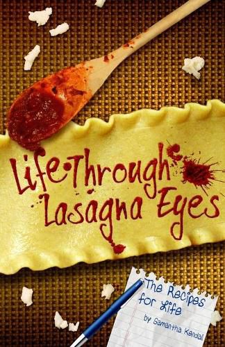 Cover image for Life Through Lasagna Eyes: The Recipes For Life