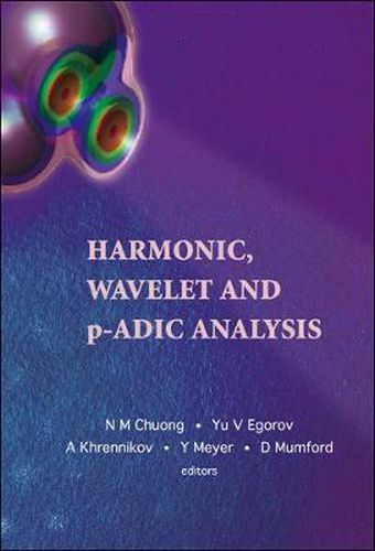 Cover image for Harmonic, Wavelet And P-adic Analysis