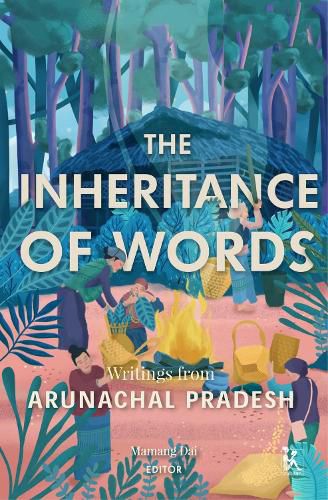 Cover image for The Inheritance of Words: Writings from Arunachal Pradesh