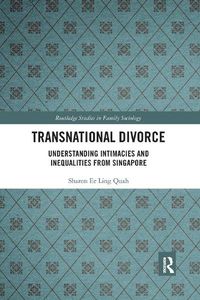 Cover image for Transnational Divorce: Understanding intimacies and inequalities from Singapore