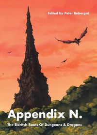 Cover image for Appendix N: The Eldritch Roots of Dungeons and Dragons