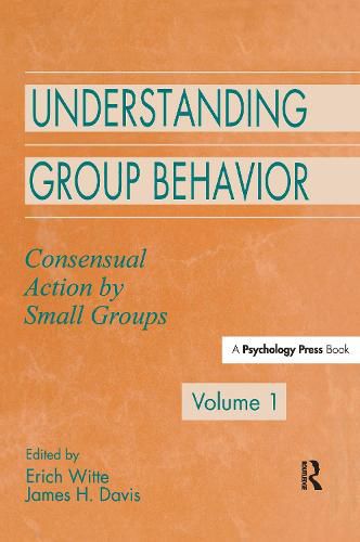 Cover image for Understanding Group Behavior: Volume 1: Consensual Action By Small Groups