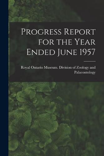 Cover image for Progress Report for the Year Ended June 1957