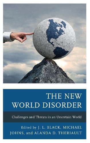 The New World Disorder: Challenges and Threats in an Uncertain World