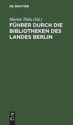 Cover image for Fuhrer durch die Bibliotheken des Landes Berlin