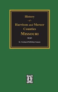 Cover image for The History of Harrison and Mercer Counties, Missouri