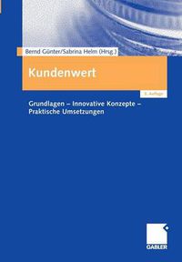 Cover image for Kundenwert: Grundlagen - Innovative Konzepte - Praktische Umsetzungen