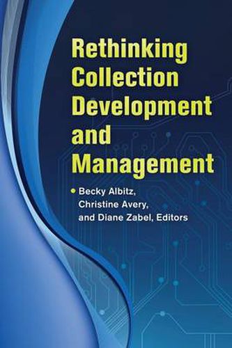 Cover image for Rethinking Collection Development and Management