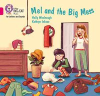 Cover image for Mel and the Big Mess: Band 01b/Pink B