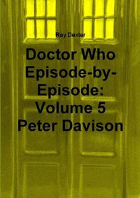 Cover image for Doctor Who Episode by Episode: Volume 5 Peter Davison