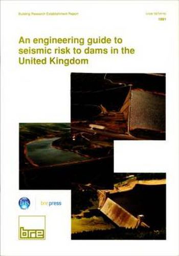 Cover image for An Engineering Guide to Seismic Risk to Dams in the United Kingdom: (BR 210)