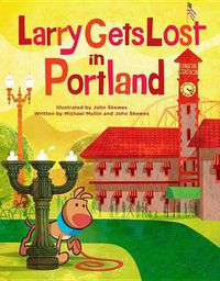 Cover image for Larry Gets Lost in Portland