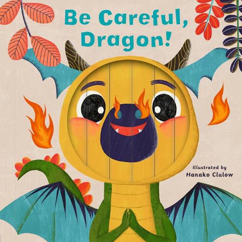 Cover image for Little Faces: Be Careful, Dragon!