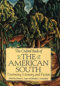 Cover image for The Oxford Book of the American South: Testimony, Memory, and Fiction