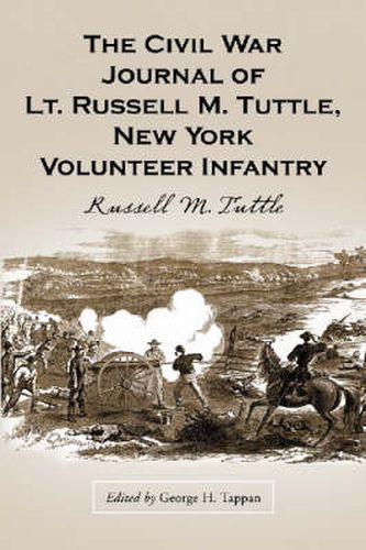 Cover image for The Civil War Journal of Lt. Russell M. Tuttle, New York Volunteer Infantry