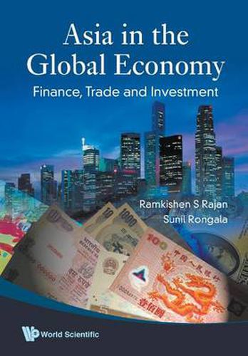 Cover image for Asia In The Global Economy: Finance, Trade And Investment