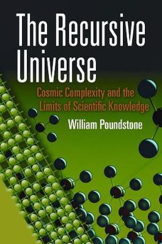 Cover image for The Recursive Universe: Cosmic Complexity and the Limits of Scientific Knowledge