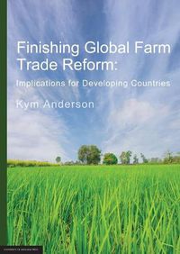 Cover image for Finishing Global Farm Trade Reform