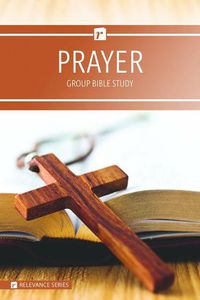 Cover image for Prayer - Relevance Group Bible Study