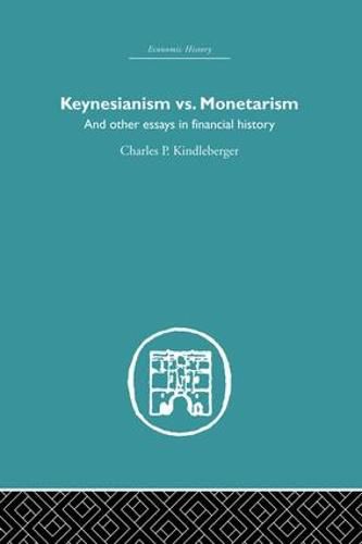 Cover image for Keynesianism vs. Monetarism: And other essays in financial history