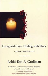 Cover image for Living with Loss, Healing with Hope: A Jewish Perspective