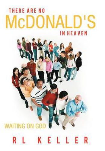 Cover image for THERE ARE NO McDONALD's IN HEAVEN: Waiting on God