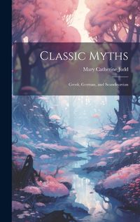 Cover image for Classic Myths