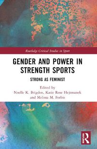 Cover image for Gender and Power in Strength Sports