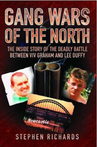 Cover image for Gang Wars of the North: The Inside Story of the Deadly Battle Between Viv Graham and Lee Duffy