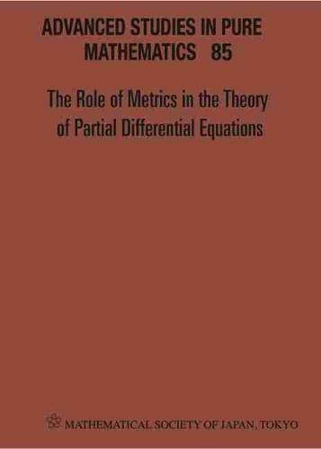 Cover image for Role Of Metrics In The Theory Of Partial Differential, The - Proceedings Of The 11th Mathematical Society Of Japan, Seasonal Institute (Msj-si)