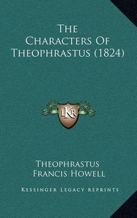 Cover image for The Characters of Theophrastus (1824)