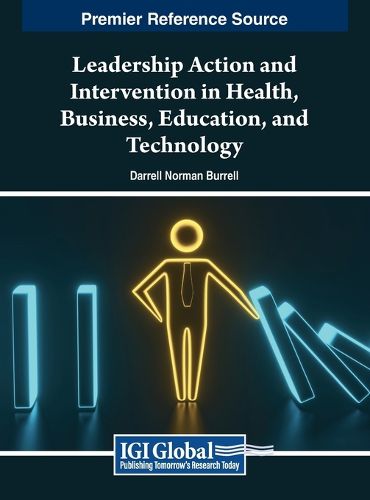 Cover image for Leadership Action and Intervention in Health, Business, Education, and Technology