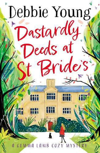 Dastardly Deeds at St Bride's: The first in an addictive cozy mystery series from Debbie Young