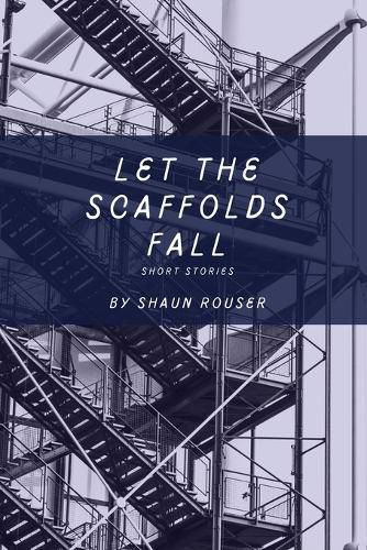 Let the Scaffolds Fall