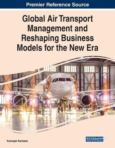 Global Air Transport Management and Reshaping Business Models for the ...