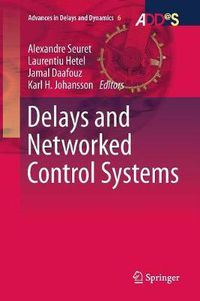 Cover image for Delays and Networked Control Systems