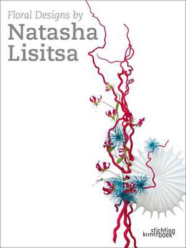 Cover image for Exuberant Floral Art: Natasha Lisitsa